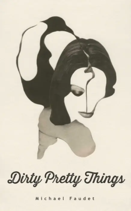 Dirty Pretty Things - Michael Faudet