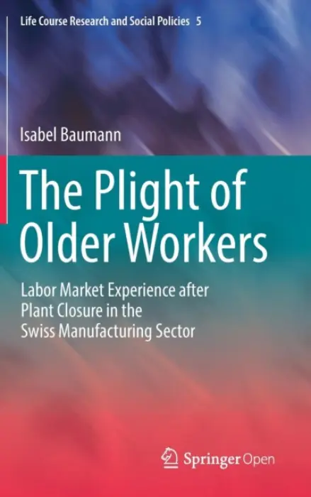 Plight of Older Workers - Baumann, Isabel