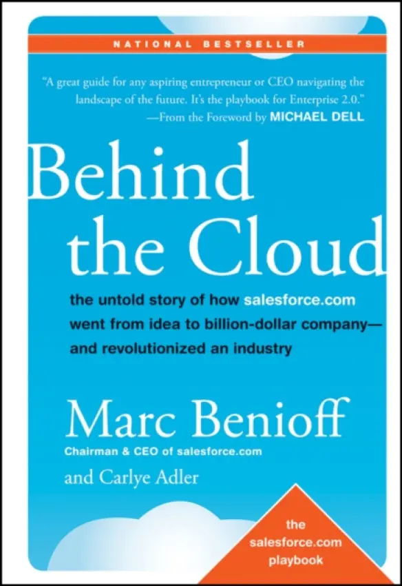 Behind the Cloud - Benioff, Marc (Salesforce.com) a Adler, Carlye