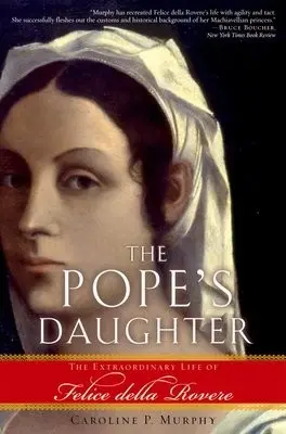 Pope's Daughter - Murphy, Caroline P. (cultural historian and biographer, cultural historian and biographer, Cambridge, Mass)