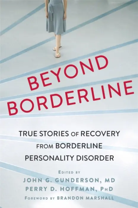 Beyond Borderline - John G. Gunderson, Perry D. Hoffman PhD