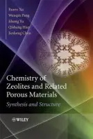 Chemistry of Zeolites and Related Porous Materials - Xu, Ruren (Jilin University, P. R. China) a Pang, Wenqin (Jilin University, P. R. China) a Yu, Jihong (Jilin University, P. R. China) a Huo, Qisheng (Pacific Northwest National Laboratory, USA) a Chen, Jiesheng (Jilin University, P. R. China)
