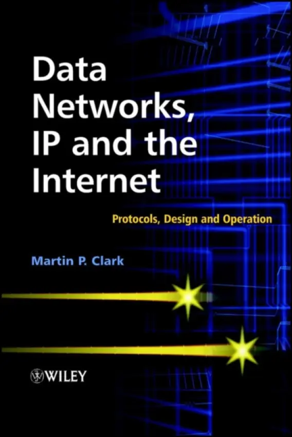 Data Networks, IP and the Internet - Clark, Martin P. (Telecommunications Consultant, Germany)