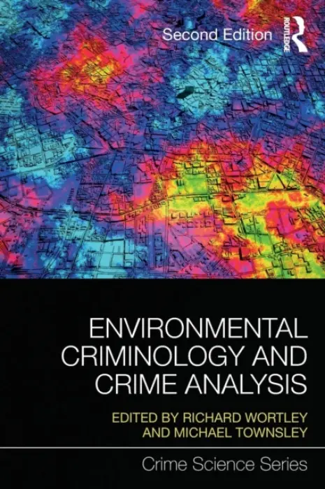Environmental Criminology and Crime Analysis