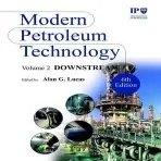 Modern Petroleum Technology, Downstream - Institute of Petroleum (IP)