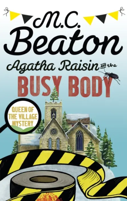 Agatha Raisin and the Busy Body - M.C. Beaton