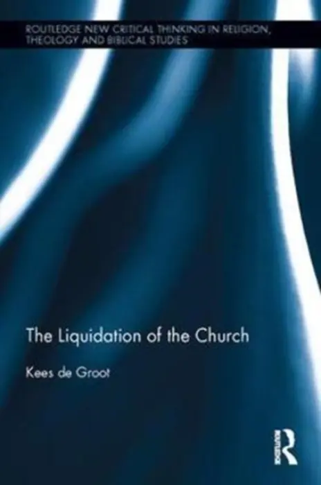 Liquidation of the Church - de Groot, Kees