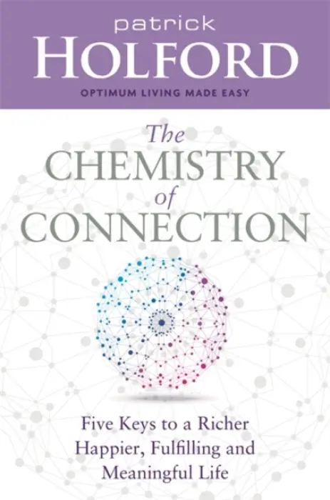Chemistry of Connection - Holford, Patrick