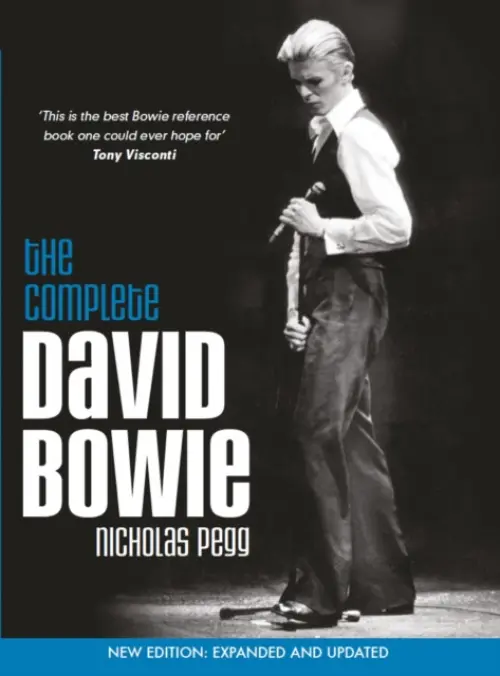 Complete David Bowie (Revised and Updated 2016 Edition) - Pegg, Nicholas