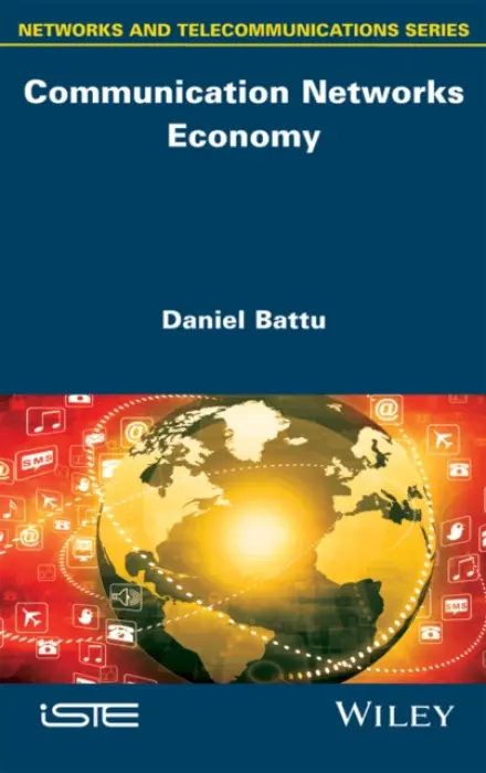 Communication Networks Economy - Battu, Daniel (Paris-Dauphine University, France)