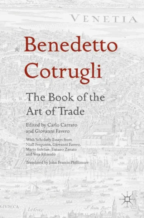 Benedetto Cotrugli - The Book of the Art of Trade