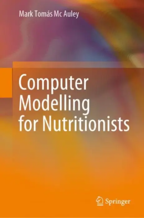 Computer Modelling for Nutritionists - Mc Auley, Mark Tomas