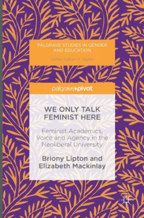 We Only Talk Feminist Here - Lipton, Briony a Mackinlay, Elizabeth