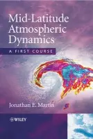 Mid-Latitude Atmospheric Dynamics - Martin, Jonathan E. (University of Wisconsin-Madison,USA)