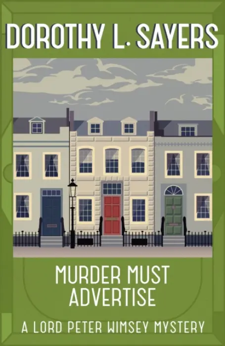 Murder Must Advertise - Dorothy Leigh Sayersová
