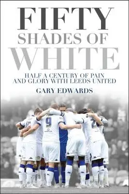 Fifty Shades of White - Edwards, Gary