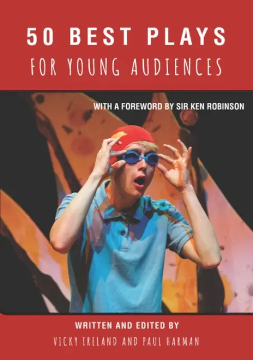 50 Best Plays for Young Audiences - Ireland, Vicky a Harman, Paul
