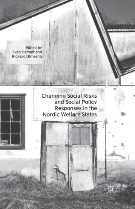 Changing Social Risks and Social Policy Responses in the Nordic Welfare States