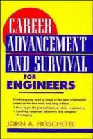 Career Advancement and Survival for Engineers - Hoschette, John A.