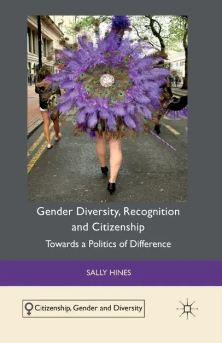 Gender Diversity, Recognition and Citizenship - Hines, S.