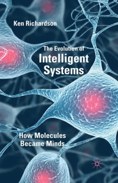 Evolution of Intelligent Systems - Richardson, K.