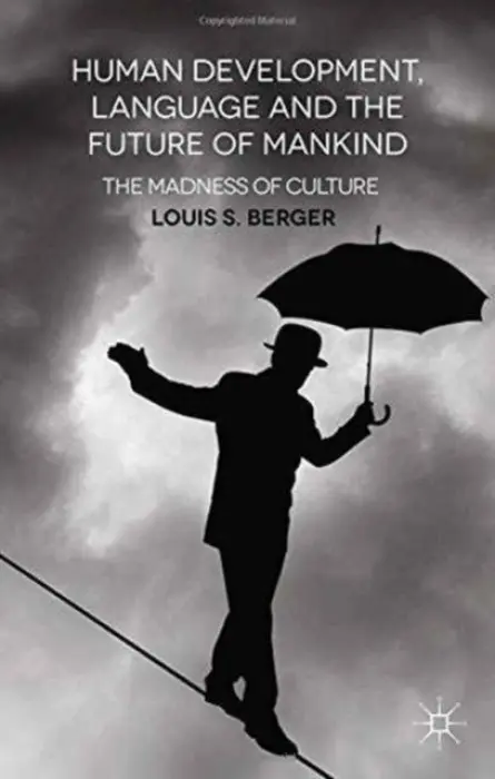 Human Development, Language and the Future of Mankind - Berger, L.
