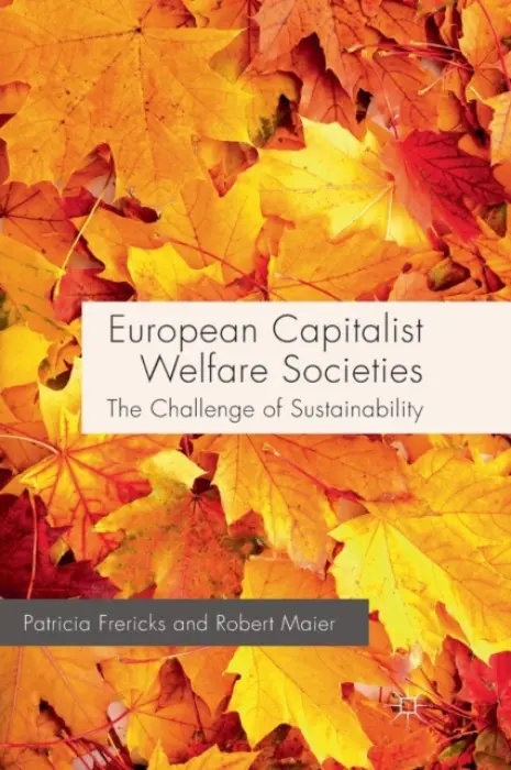 European Capitalist Welfare Societies - Frericks, P. a Maier, R.