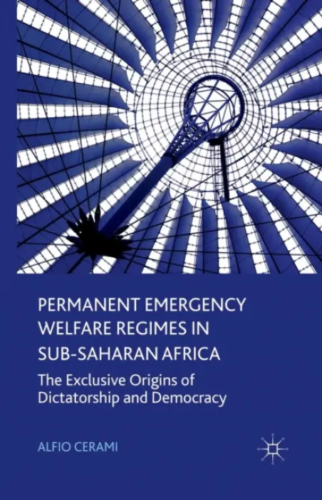Permanent Emergency Welfare Regimes in Sub-Saharan Africa - Cerami, Alfio