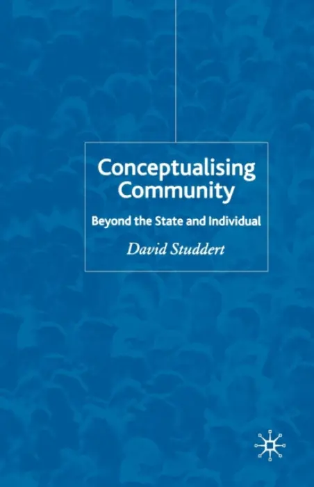 Conceptualising Community - Studdert, D.