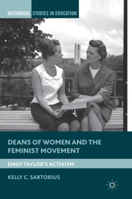 Deans of Women and the Feminist Movement - Sartorius, K.