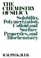 Chemistry of Silica - Iler, Ralph K.