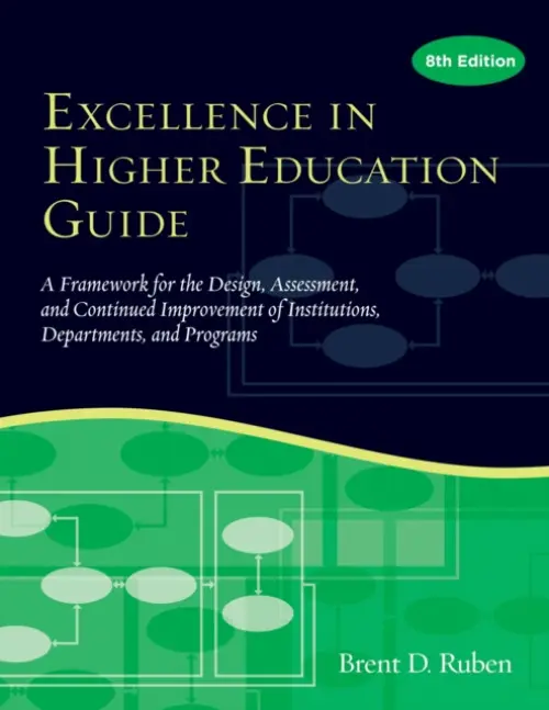 Excellence in Higher Education Guide - Ruben, Brent D.