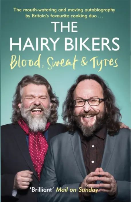 Hairy Bikers Blood, Sweat and Tyres - Hairy Bikers