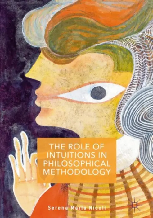 Role of Intuitions in Philosophical Methodology - Nicoli, Serena Maria