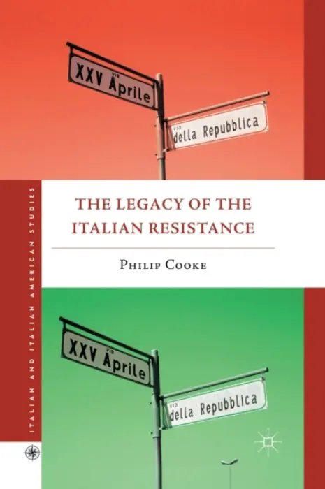 Legacy of the Italian Resistance - Cooke, Philip