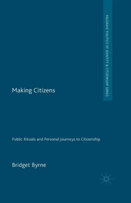 Making Citizens - Byrne, Bridget