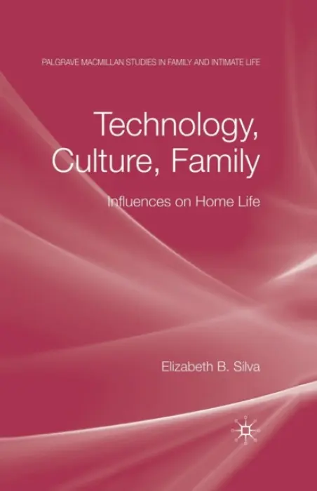 Technology, Culture, Family - Silva, E.