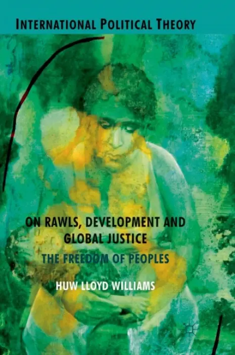 On Rawls, Development and Global Justice - Williams, H.
