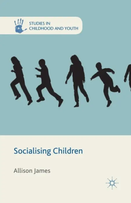 Socialising Children - James, A.