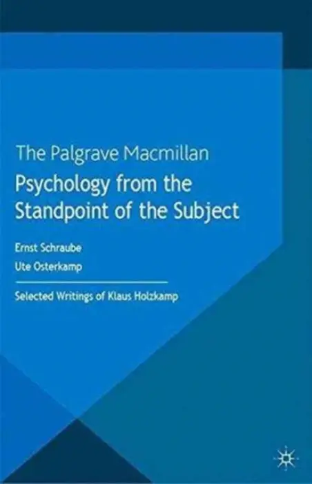 Psychology from the Standpoint of the Subject - Boreham, Andrew a Holzkamp, Klaus a Sloan, Tod