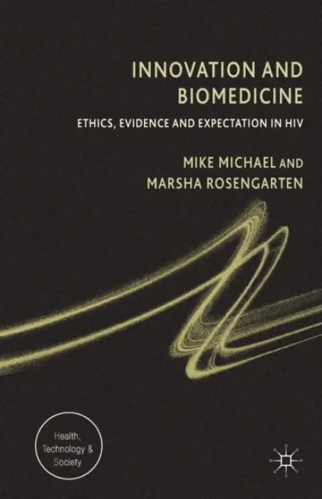 Innovation and Biomedicine - Michael, M. a Rosengarten, M.