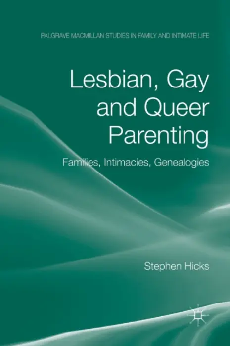 Lesbian, Gay and Queer Parenting - Hicks, S.