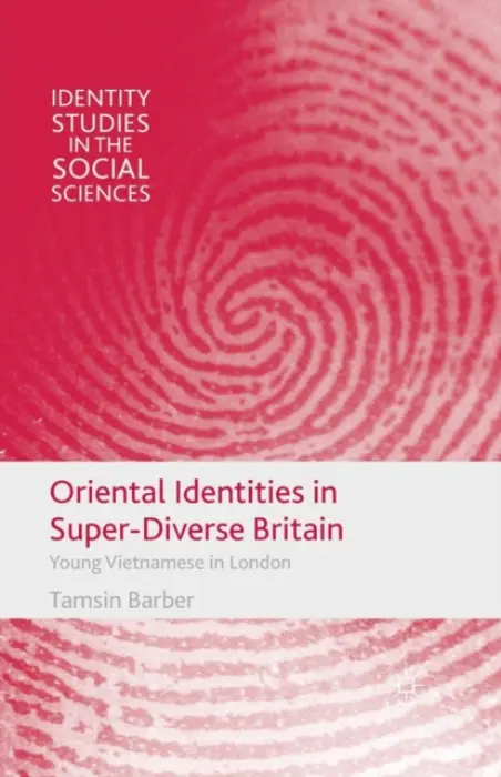 Oriental Identities in Super-Diverse Britain - Barber, T.