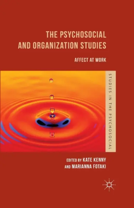 Psychosocial and Organization Studies - Fotaki, Marianna