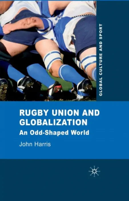 Rugby Union and Globalization - Harris, J.