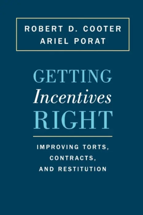 Getting Incentives Right - Cooter, Robert D. a Porat, Ariel