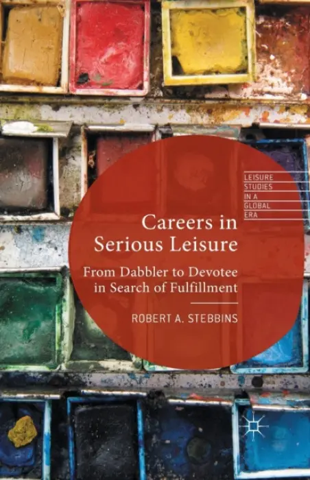 Careers in Serious Leisure - Stebbins, R.