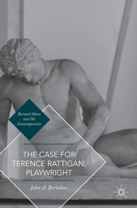 Case for Terence Rattigan, Playwright - Bertolini, John A.