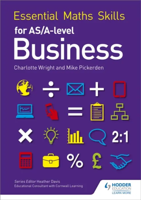 Essential Maths Skills for AS/A Level Business - Pickerden, Mike a Wright, Charlotte
