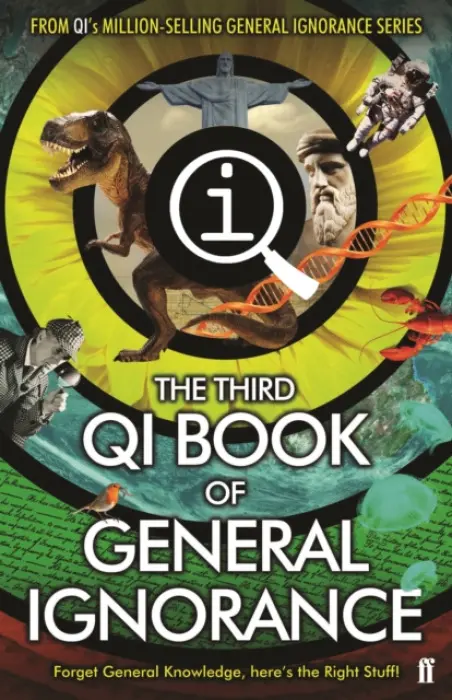 QI: The Third Book of General Ignorance - Lloyd, John a Mitchinson, John a Harkin, James a Murray, Andrew Hunter